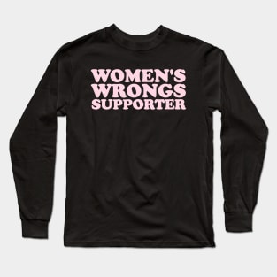 Funny Y2K Meme TShirt, WOMEN'S WRONGS Supporter 2000's Style Joke Tee, Gift Long Sleeve T-Shirt